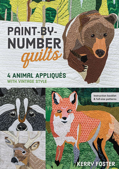 Book cover of Paint-by-Number Quilts: 4 Animal Appliqués with Vintage Style