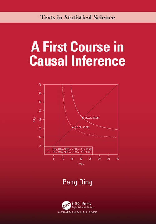 Book cover of A First Course in Causal Inference (Chapman & Hall/CRC Texts in Statistical Science)