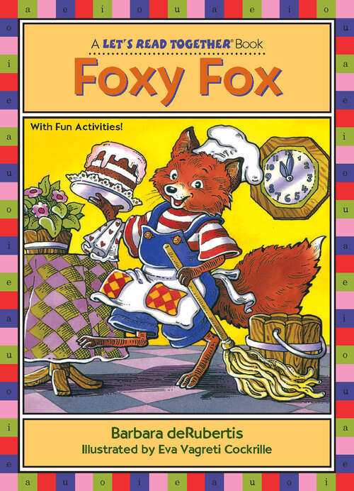 Book cover of Foxy Fox: Short Vowel O (Let's Read Together ®)