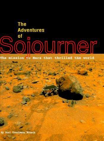 Book cover of The Adventures of Sojourner: The Mission to Mars That Thrilled the World