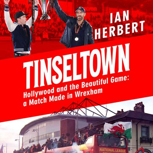 Book cover of Tinseltown: Hollywood and the Beautiful Game - a Match Made in Wrexham