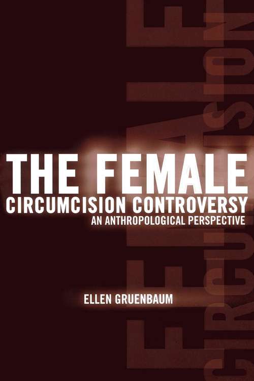 Book cover of The Female Circumcision Controversy: An Anthropological Perspective