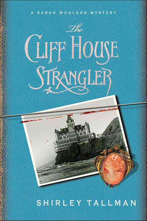 Book cover of The Cliff House Strangler: A Sarah Woolson Mystery (Sarah Woolson Mysteries #3)