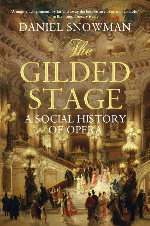 Book cover of The Gilded Stage: A Social History of Opera
