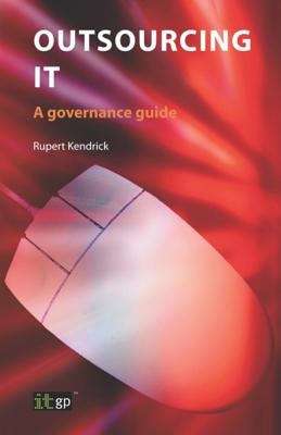 Book cover of Outsourcing IT: A Governance Guide