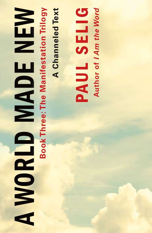 Book cover of A World Made New: (Book Three of the Manifestation Trilogy)