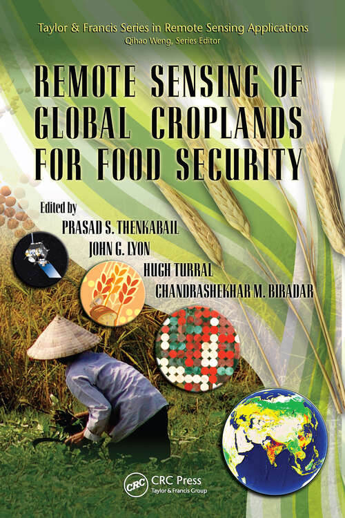 Book cover of Remote Sensing of Global Croplands for Food Security (1) (Remote Sensing Applications Series)