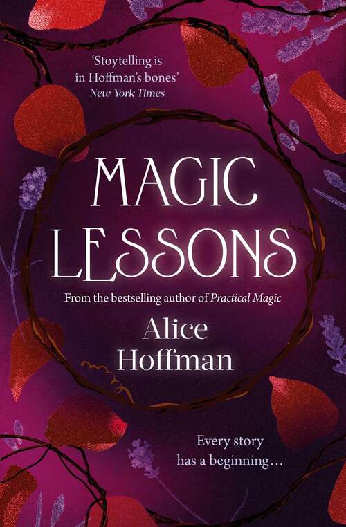 Book cover of Magic Lessons: A Prequel to Practical Magic (The Practical Magic Series #1)