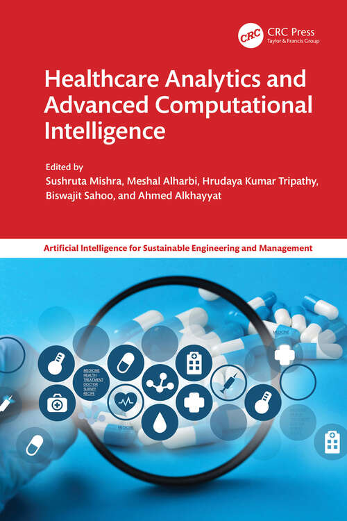 Book cover of Healthcare Analytics and Advanced Computational Intelligence (Artificial Intelligence for Sustainable Engineering and Management)