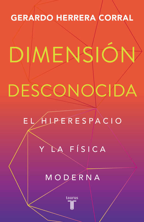 Book cover of Dimensión desconocida: El hiperespacio y la física moderna