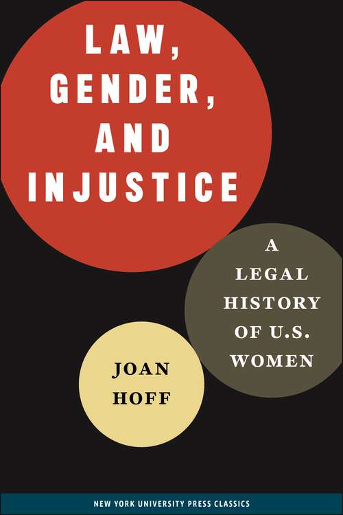 Book cover of Law, Gender, and Injustice: A Legal History of U.S. Women (Feminist Crosscurrents)