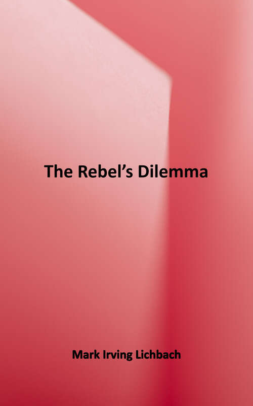 Book cover of The Rebel's Dilemma (Economics, Cognition, And Society Ser.)