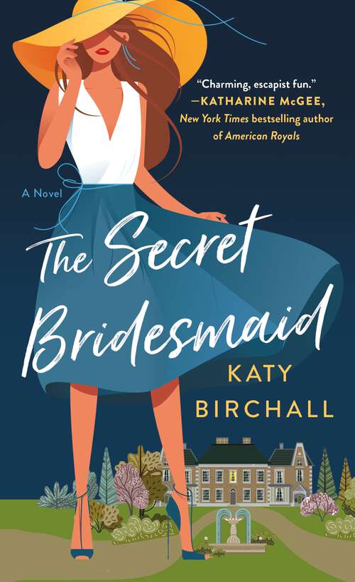 Book cover of The Secret Bridesmaid: A Novel