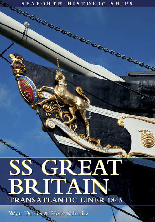 Book cover of SS Great Britain: Transatlantic Liner, 1843 (Seaforth Historic Ships)