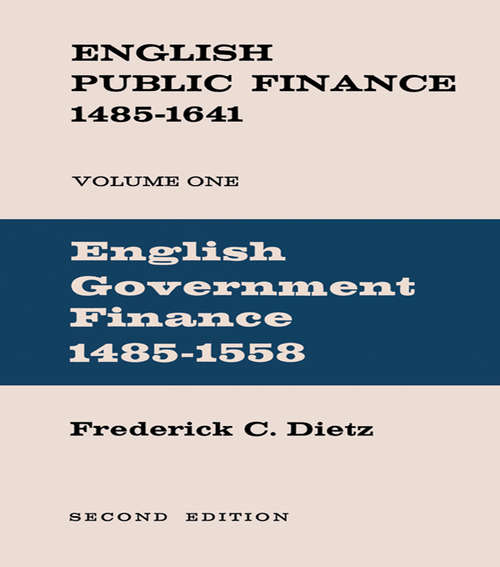 Book cover of English Public Finance: English Government Finance 1485-1558