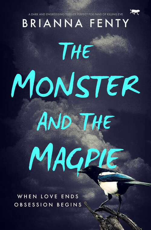 Book cover of The Monster and the Magpie: A dark and engrossing thriller perfect for fans of Killing Eve