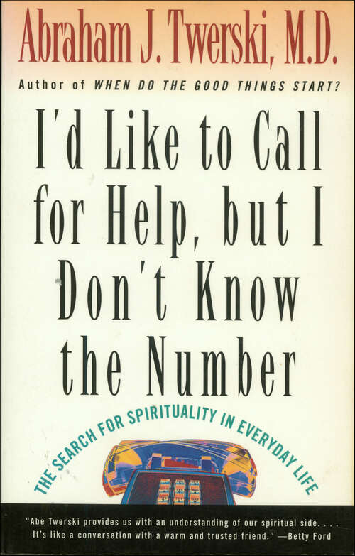 Book cover of I'd Like To Call for Help, but I Don't Know the Number: The Search for Spirituality in Everyday Life