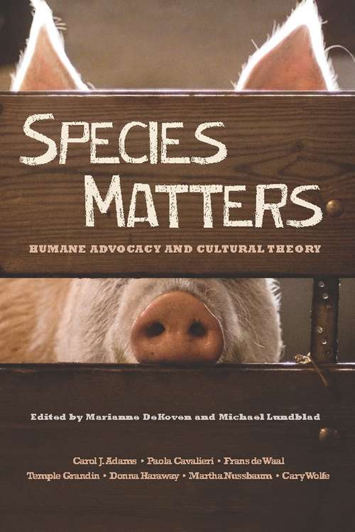 Book cover of Species Matters: Humane Advocacy and Cultural Theory