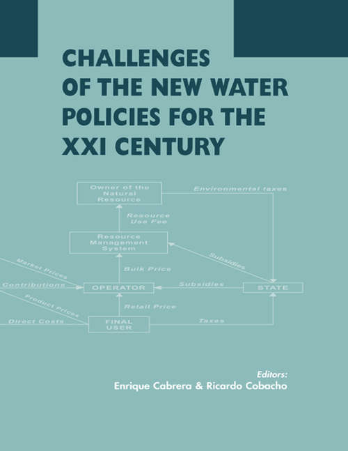 Book cover of Challenges of the New Water Policies for the XXI Century: Proceedings of the Seminar on Challenges of the New Water Policies for the 21st Century, Valencia, 29-31 October 2002