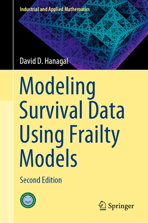 Book cover of Modeling Survival Data Using Frailty Models: Second Edition (1st ed. 2019) (Industrial and Applied Mathematics)