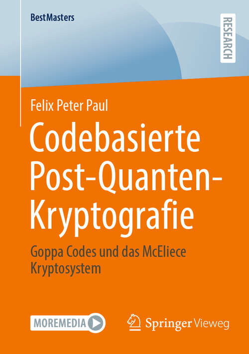 Book cover of Codebasierte Post-Quanten-Kryptografie: Goppa Codes und das McEliece Kryptosystem (BestMasters)