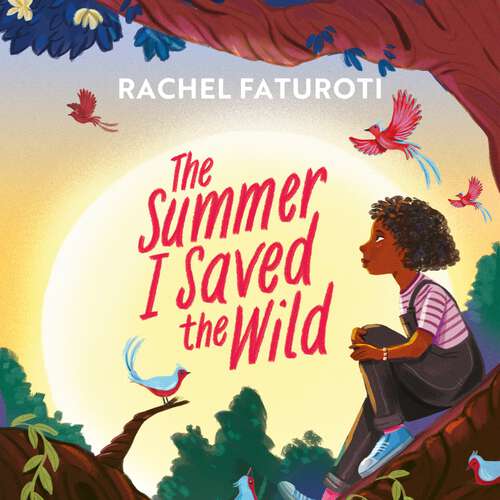 Book cover of The Summer I Saved the Wild: An uplifting and empowering read about making a difference!