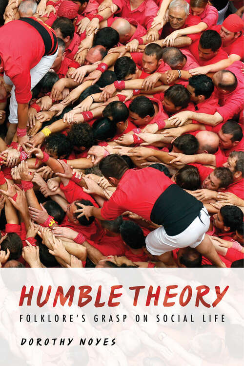 Book cover of Humble Theory: Folklore's Grasp on Social Life