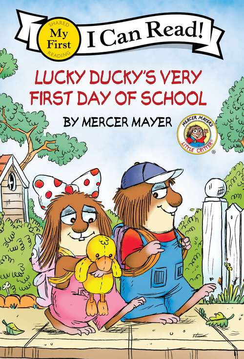 Book cover of Little Critter: Lucky Ducky's Very First Day of School (My First I Can Read)
