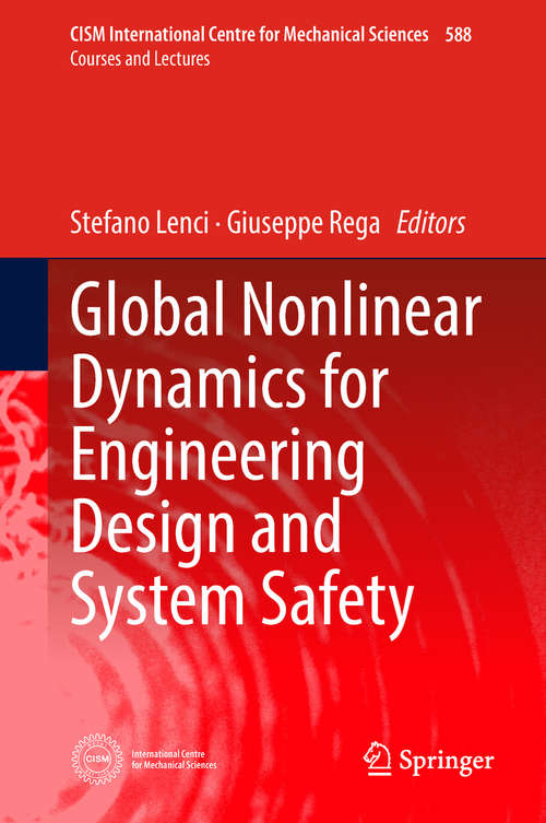 Book cover of Global Nonlinear Dynamics for Engineering Design and System Safety (CISM International Centre for Mechanical Sciences #588)