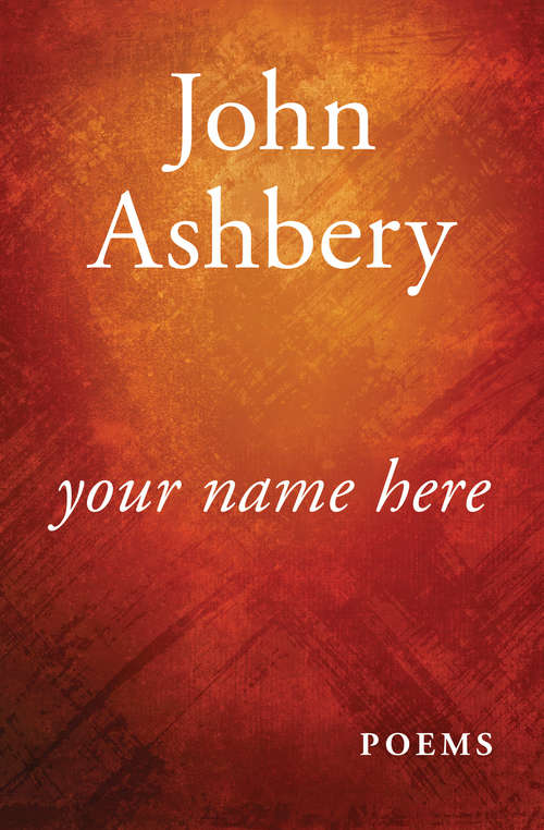 Book cover of Your Name Here: Poems