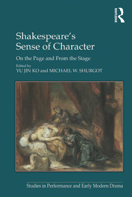 Book cover of Shakespeare's Sense of Character: On the Page and From the Stage (Studies In Performance And Early Modern Drama Ser.)