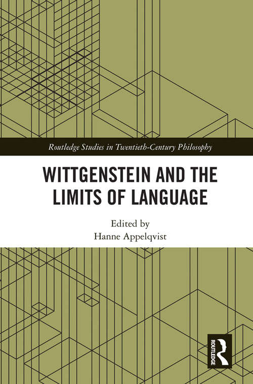 Book cover of Wittgenstein and the Limits of Language (Routledge Studies in Twentieth-Century Philosophy)