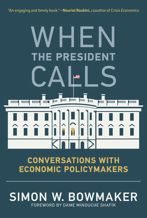 Book cover of When the President Calls: Conversations with Economic Policymakers (The\mit Press Ser.)