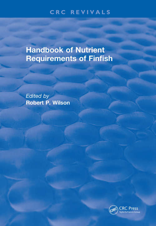 Book cover of Handbook of Nutrient Requirements of Finfish (1991) (CRC Press Revivals)