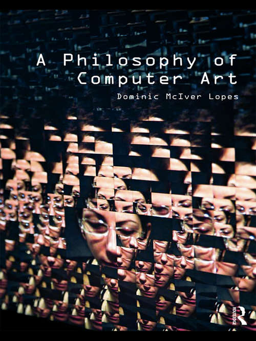 Book cover of A Philosophy of Computer Art