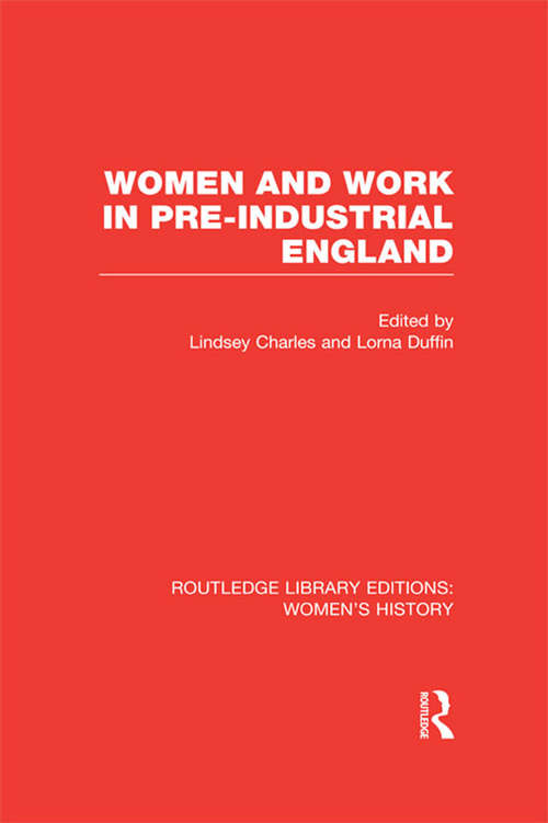 Book cover of Women and Work in Pre-industrial England (Routledge Library Editions: Women's History)