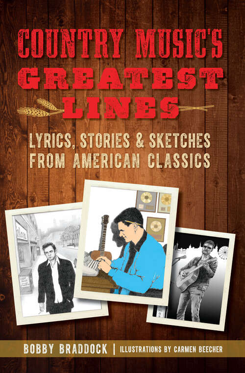 Book cover of Country Music's Greatest Lines: Lyrics, Stories & Sketches from American Classics