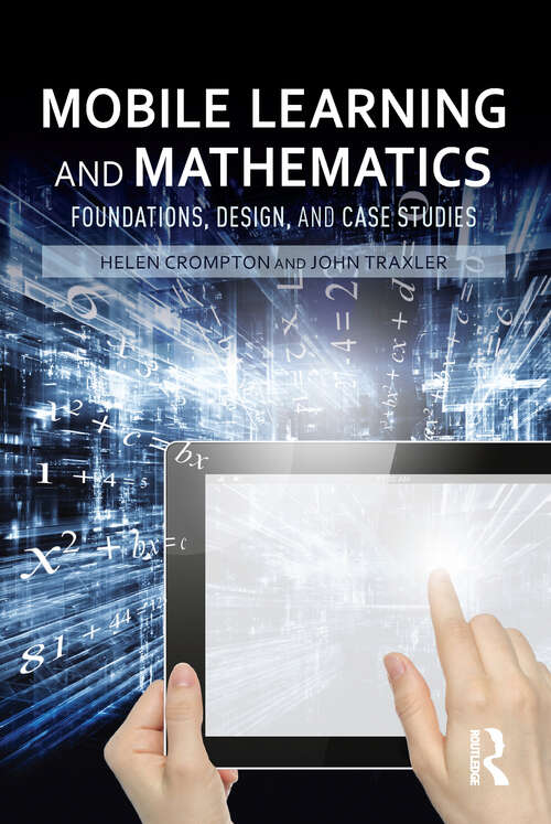 Book cover of Mobile Learning and Mathematics: Foundations, Design, and Case Studies