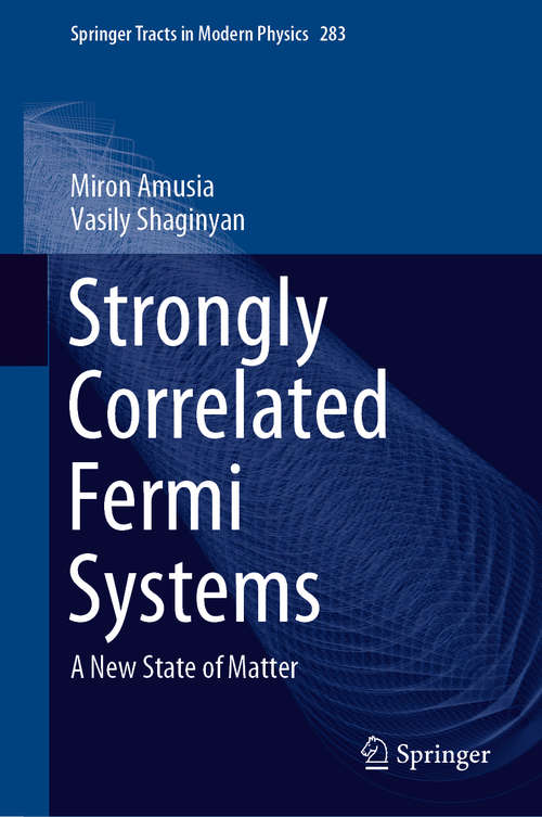 Book cover of Strongly Correlated Fermi Systems: A New State of Matter (1st ed. 2020) (Springer Tracts in Modern Physics #283)