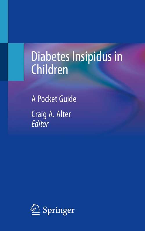 Book cover of Diabetes Insipidus in Children: A Pocket Guide (1st ed. 2021)