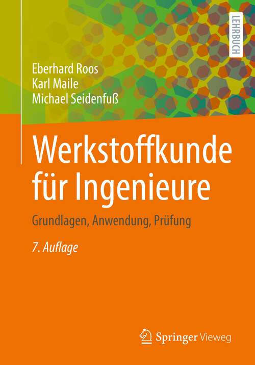 Book cover of Werkstoffkunde für Ingenieure: Grundlagen, Anwendung, Prüfung (7. Aufl. 2022)