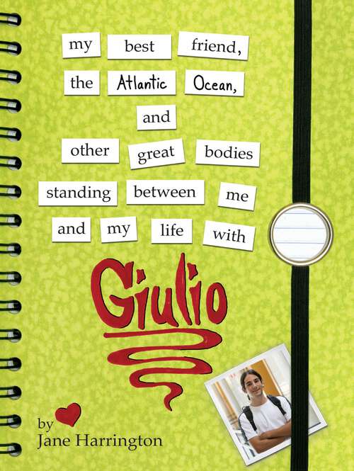 Book cover of My Best Friend, the Atlantic Ocean, and Other Great Bodies Standing Between Me and My Life with Giulio (Darby Creek Exceptional Titles Ser.)
