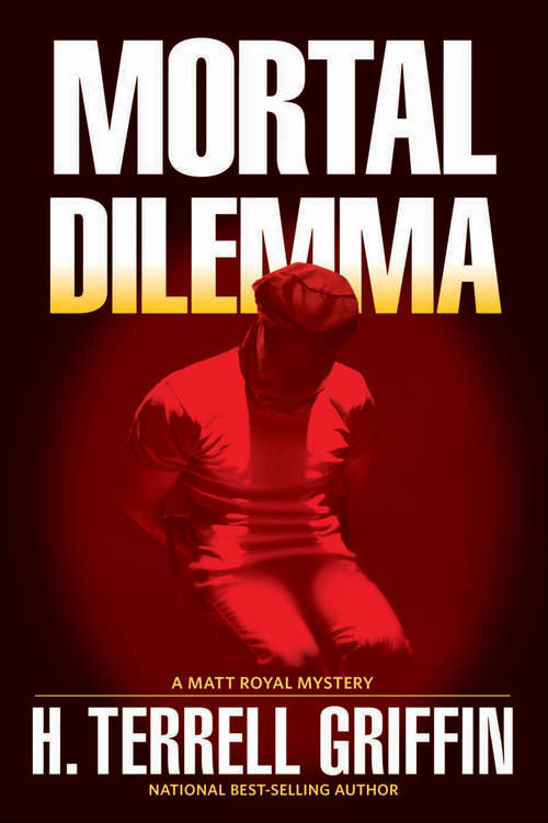 Book cover of Mortal Dilemma: A Matt Royal Mystery (A Matt Royal Mystery #10)