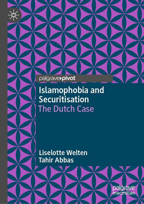 Book cover of Islamophobia and Securitisation: The Dutch Case (1st ed. 2022)