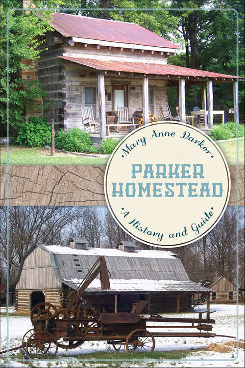 Book cover of Parker Homestead: A History and Guide (History & Guide)