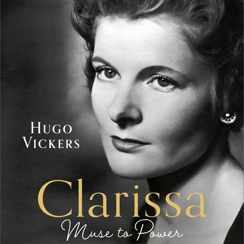 Book cover of CLARISSA: Muse to Power, The Untold Story of Clarissa Eden, Countess of Avon