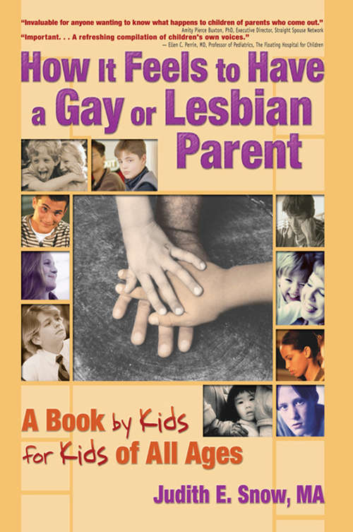 Book cover of How It Feels to Have a Gay or Lesbian Parent: A Book by Kids for Kids of All Ages