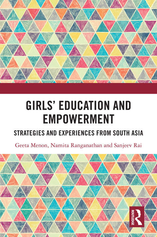 Book cover of Girls’ Education and Empowerment: Strategies and Experiences from South Asia (1)