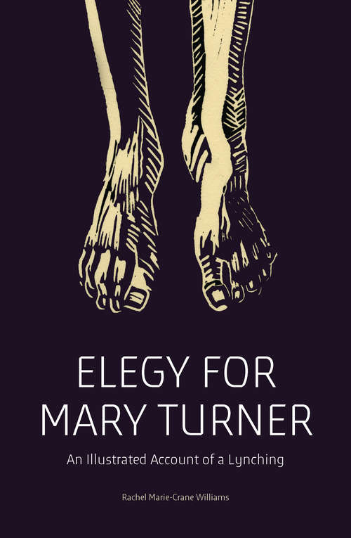 Book cover of Elegy for Mary Turner: An Illustrated Account of a Lynching