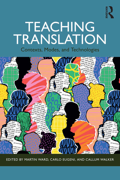 Book cover of Teaching Translation: Contexts, Modes and Technologies